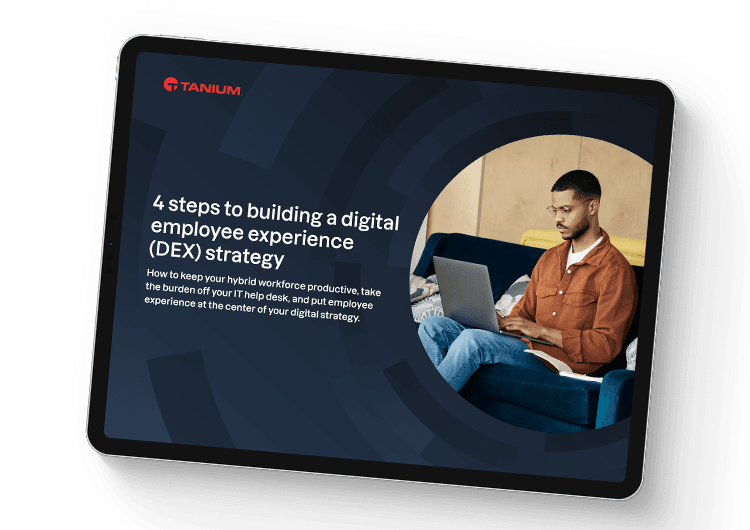 4 steps to building a digital employee experience (DEX) strategy