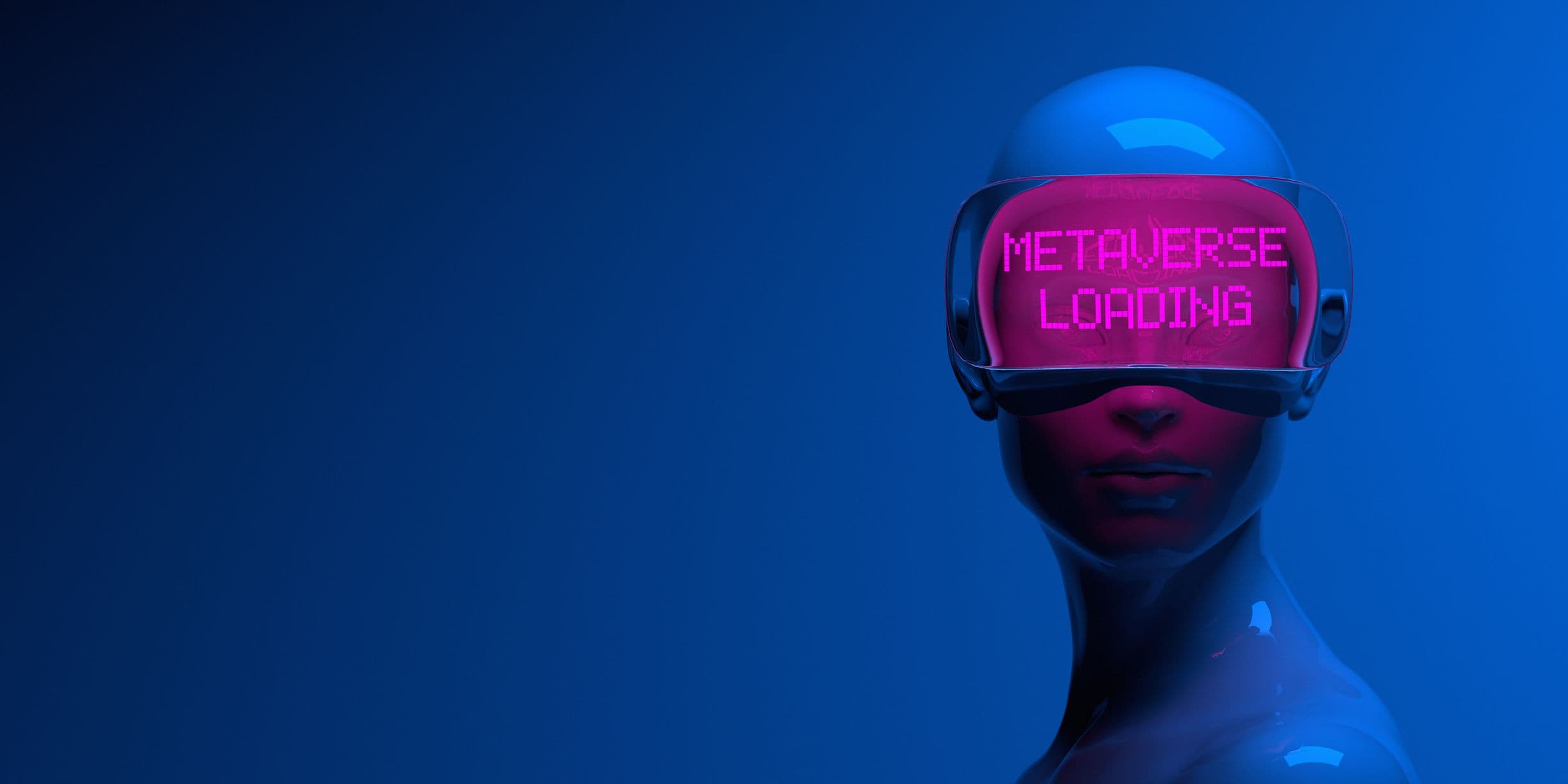 An image of an avatar set against a shadowy blue background and wearing a virtual-reality headset that reads, "Metaverse loading" in neon pink letters.